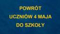 Powr�t najm�odszych uczni�w do szko�y od 4 maja