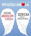 Zosta� Anio�em Str�em dziecka z oddzia�u onkologicznego